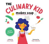 Amy Dean The Culinary Kid Makes Soup (Copertina rigida)