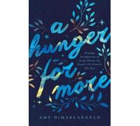 Amy DiMarcangelo A Hunger for More (Tascabile) Gospel Coalition