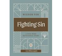 Amy Dimarcangelo Wisdom for Fighting Sin (Tascabile) Rooted in Wisdom