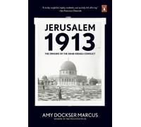 Amy Dockser Marcus Jerusalem 1913 (Tascabile)