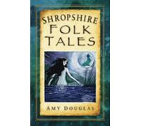 Amy Douglas Shropshire Folk Tales (Tascabile)