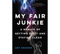 Amy Dresner My Fair Junkie (Tascabile)