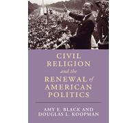 Amy E. Black Douglas Civil Religion and the Renewal of Americ (Copertina rigida)