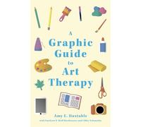 Amy E. Huxtable Libby Schmanke Gaelynn P. Wolf A Graphic Guide to A (Tascabile)