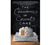 Amy E Reichert The Coincidence of Coconut Cake (Tascabile)
