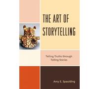 Amy E. Spaulding The Art of Storytelling (Copertina rigida)