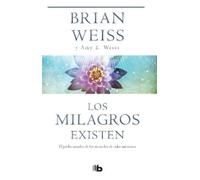 Amy E. Weiss Brian Weiss Los milagros existen / Miracles Happen (Tascabile)