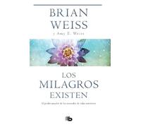 Amy E. Weiss Brian Weiss Los milagros existen / Miracles Happen (Tascabile)