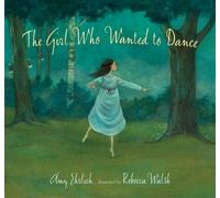 Amy Ehrlich The Girl Who Wanted to Dance (Copertina rigida)
