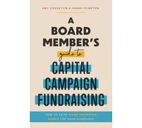Amy Eisenstein Sarah A Board Member's Guide to Capital Campaign Fun (Tascabile)