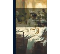 Amy Elizabeth Pope Anna Caroline Maxwell Practical Nursing (Copertina rigida)