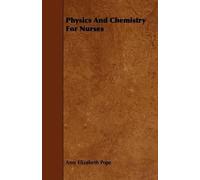 Amy Elizabeth Pope Physics And Chemistry For Nurses (Tascabile)