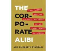 Amy Elizabeth Stambach The Corporate Alibi (Tascabile)