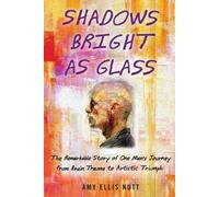 Amy Ellis Nutt Shadows Bright as Glass (Tascabile)