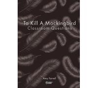 Amy Farrell To Kill a Mockingbird Classroom Questions (Tascabile)