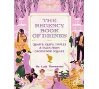 Amy Finley Lady Thornwood The Regency Book of Drinks (Copertina rigida)