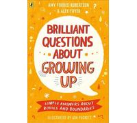 Amy Forbes-Robertson Alex Fryer Brilliant Questions About Growing Up (Tascabile)