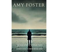AMY FOSTER: A HAUNTING TALE OF LOVE, LONELINESS, AND BETRAYAL