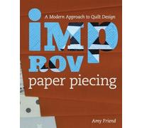 Amy Friend Improv Paper Piecing (Tascabile)