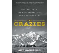 The Crazies: The Cattleman, the Wind Prospector, and a War Out West