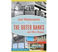 Amy Gaw Lost Restaurants of the Outer Banks and Their Recipes (Tascabile)