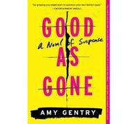 Amy Gentry Good as Gone (Tascabile)