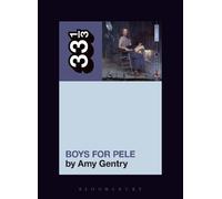 Amy Gentry – Tori Amos's Boys for Pele – Tascabile (33 1/3)