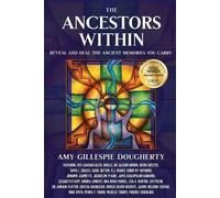 Amy Gillespie Dougherty The Ancestors Within (Tascabile)