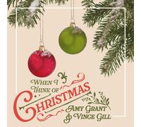 Amy Grant & Vince Gill WHEN I THINK OF CHRISTMAS (CD)