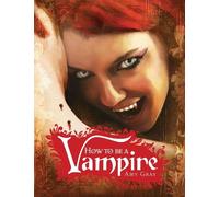 Amy Gray How to Be a Vampire (Copertina rigida)