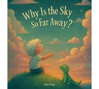 Amy Greig Why Is the Sky So Far Away? (Copertina rigida)