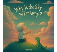Amy Greig Why Is the Sky So Far Away? (Tascabile)