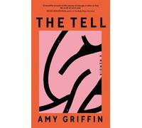 Amy Griffin The Tell (Copertina rigida)