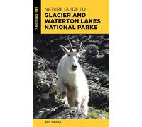 Amy Grisak Nature Guide to Glacier and Waterton Lakes National Parks (Tascabile)