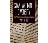 Amy H. Liu Standardizing Diversity (Copertina rigida)