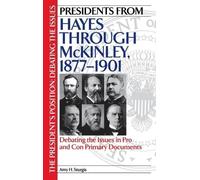 Amy H. Sturgis Presidents from Hayes through McKinley, 1877-1 (Copertina rigida)