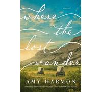 Amy Harmon Where the Lost Wander (Tascabile)