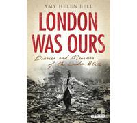 Amy Helen Bell London Was Ours (Tascabile)
