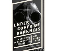 Amy Helen Bell Under Cover of Darkness (Copertina rigida)
