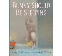 Amy Hest Bunny Should Be Sleeping (Copertina rigida)
