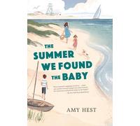 Amy Hest The Summer We Found the Baby (Tascabile)