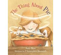 Amy Hest The Thing About Pie (Copertina rigida)