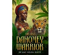 The Last Dahomey Warrior