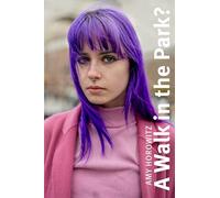 Amy Horowitz : A Walk in the Park? /anglais