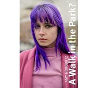 Amy Horowitz Amy Horowitz: A Walk in the Park? (Tascabile)