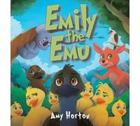 Amy Horton Emily the Emu (Copertina rigida)