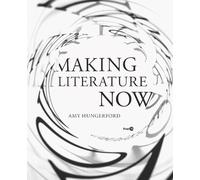 Amy Hungerford Making Literature Now (Copertina rigida) Post45