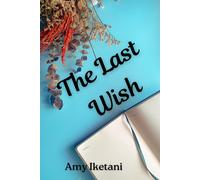 Amy Iketani The Last Wish (Tascabile)