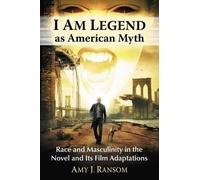 Amy J. Ransom I Am Legend as American Myth (Tascabile)