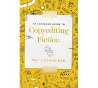 Amy J. Schneider The Chicago Guide to Copyediting Fiction (Tascabile)